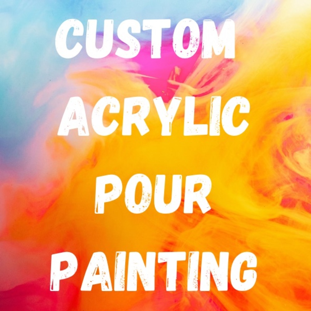 ⭐️Custom Acrylic Pour Painting⭐️